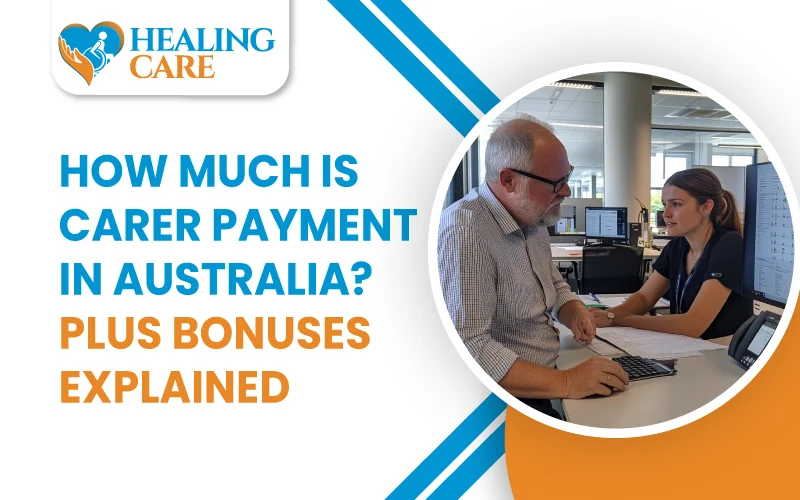 How Much Is Carer Payment In Australia? Plus Bonuses Explained